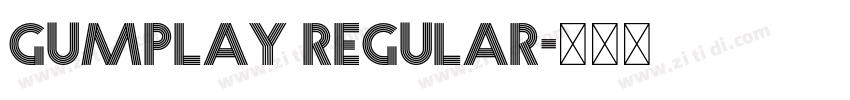 Gumplay Regular字体转换